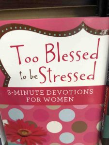 book cover entitled "Too Blessed to be Stressed"